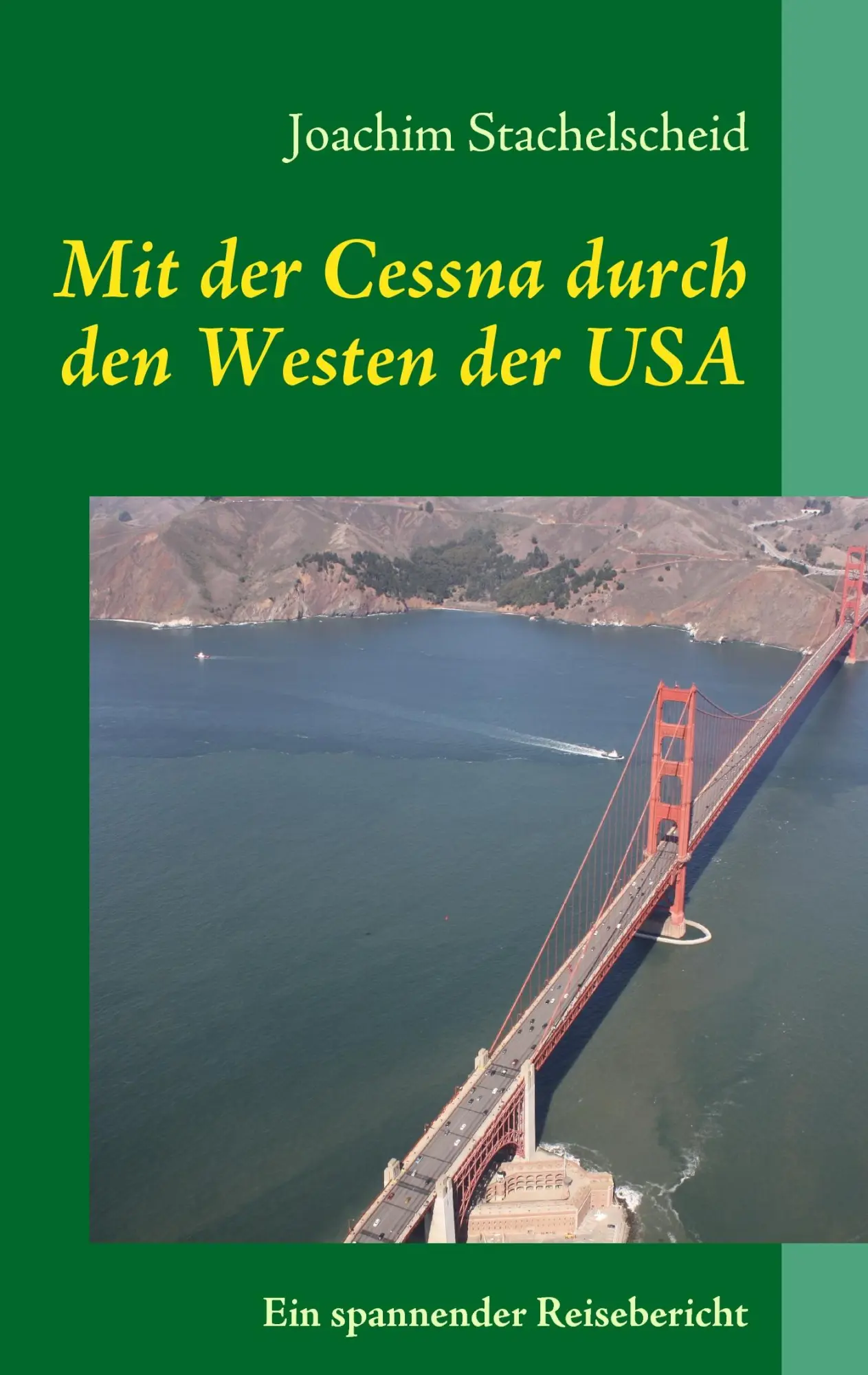 Cover: 9783837041132 | Mit der Cessna durch den Westen der USA | Joachim Stachelscheid | Buch