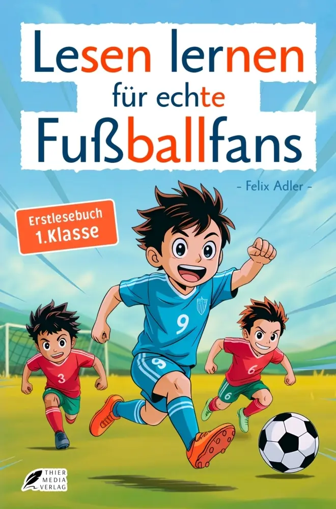 Cover: 9783988761132 | Lesen lernen für echte Fußballfans | Felix Adler | Taschenbuch
