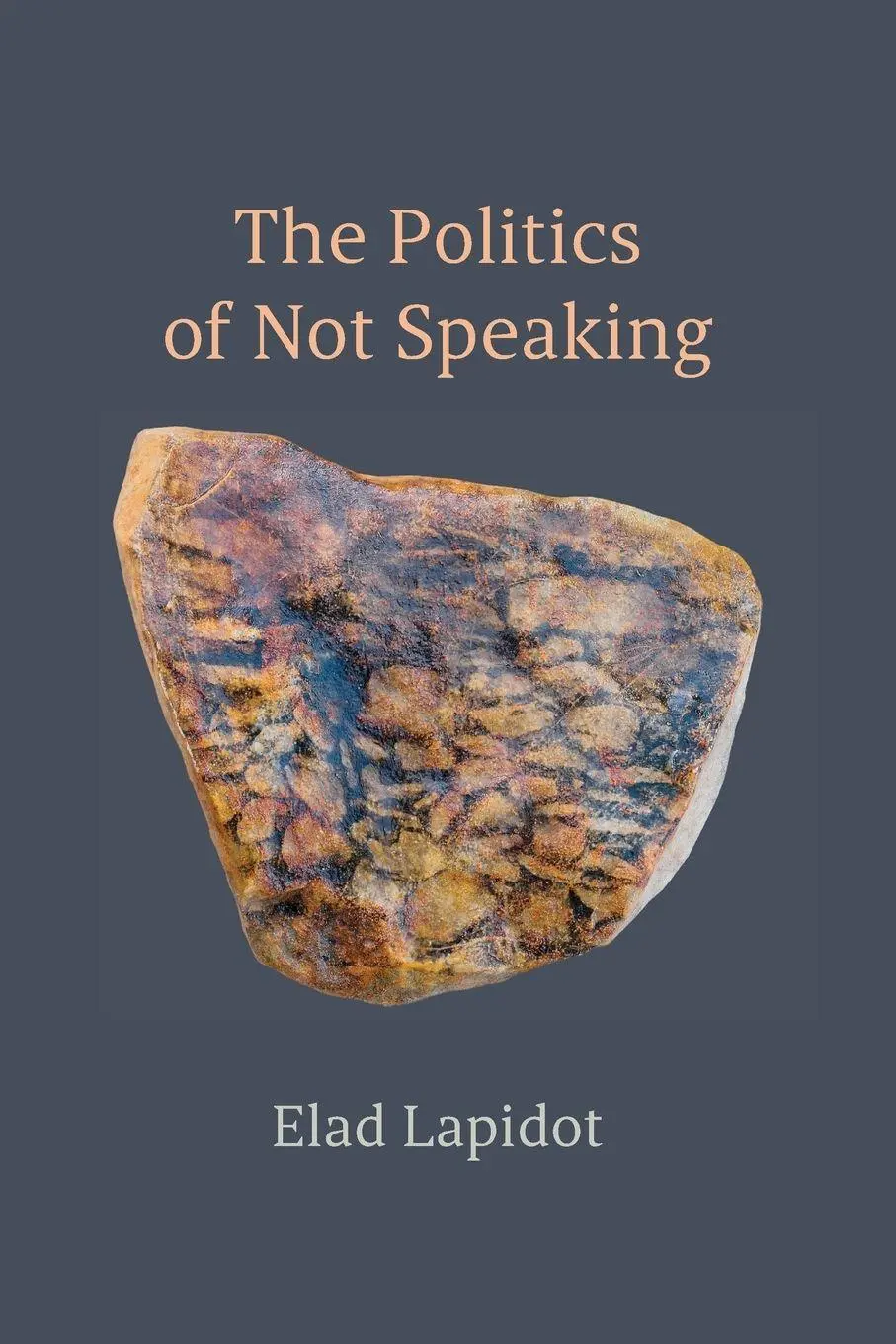 Cover: 9798855801132 | The Politics of Not Speaking | Elad Lapidot | Taschenbuch | Englisch