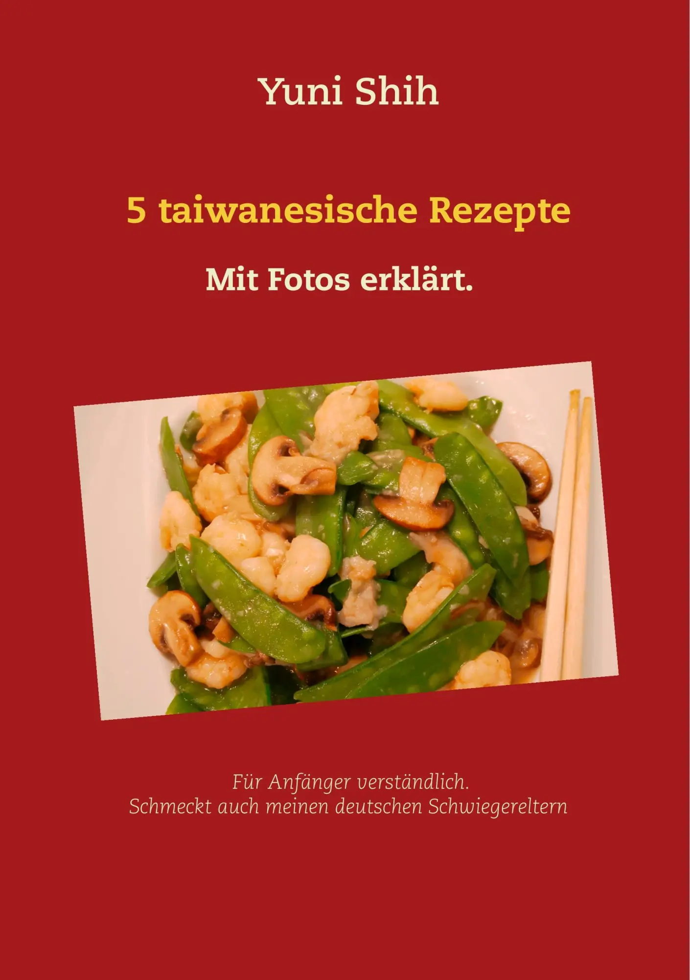 Cover: 9783750431232 | 5 taiwanesische Rezepte | Yuni Shih | Taschenbuch | 36 S. | Deutsch