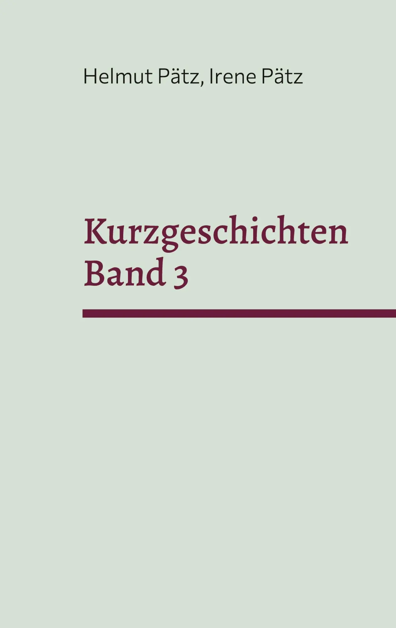 Cover: 9783756231232 | Kurzgeschichten Band 3 | Helmut Pätz (u. a.) | Taschenbuch | 206 S.