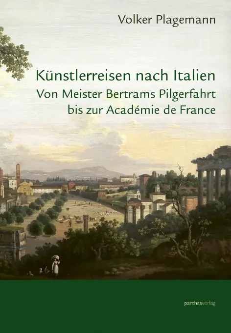 Cover: 9783869641232 | Künstlerreisen nach Italien | Volker Plagemann | Buch | 536 S. | 2022