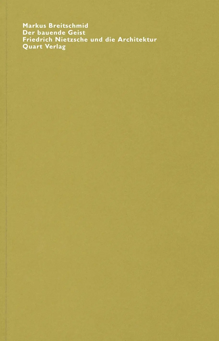 Cover: 9783907631232 | Breitschmid, M: Der bauende Geist. Friedrich Nietzsche und d | Buch