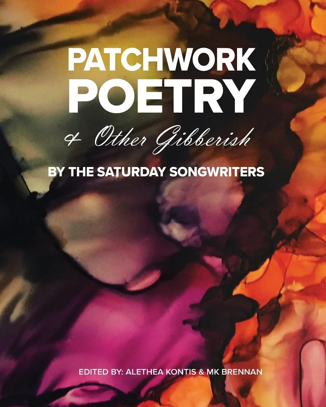 Cover: 9781942541332 | Patchwork Poetry and Other Gibberish by The Saturday Songwriters