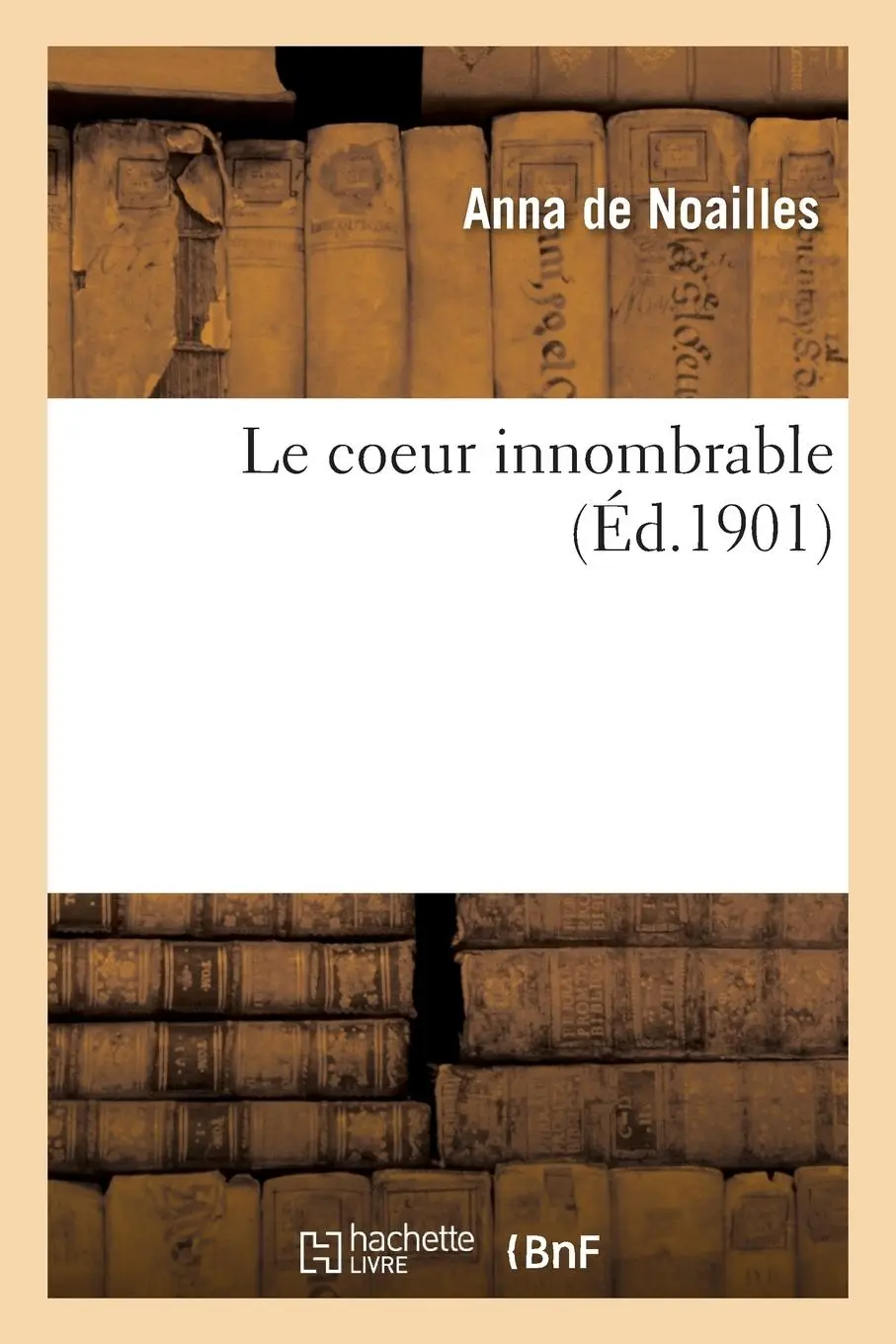 Cover: 9782013031332 | Le Coeur Innombrable | Anna De Noailles | Taschenbuch | Französisch