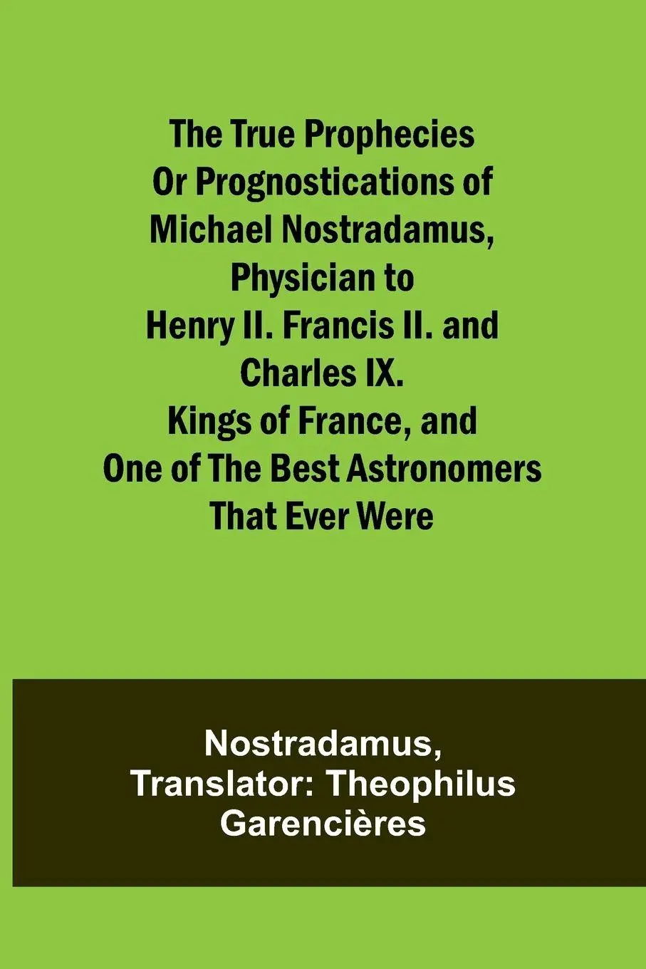 Cover: 9789357961332 | The true prophecies or prognostications of Michael Nostradamus,...