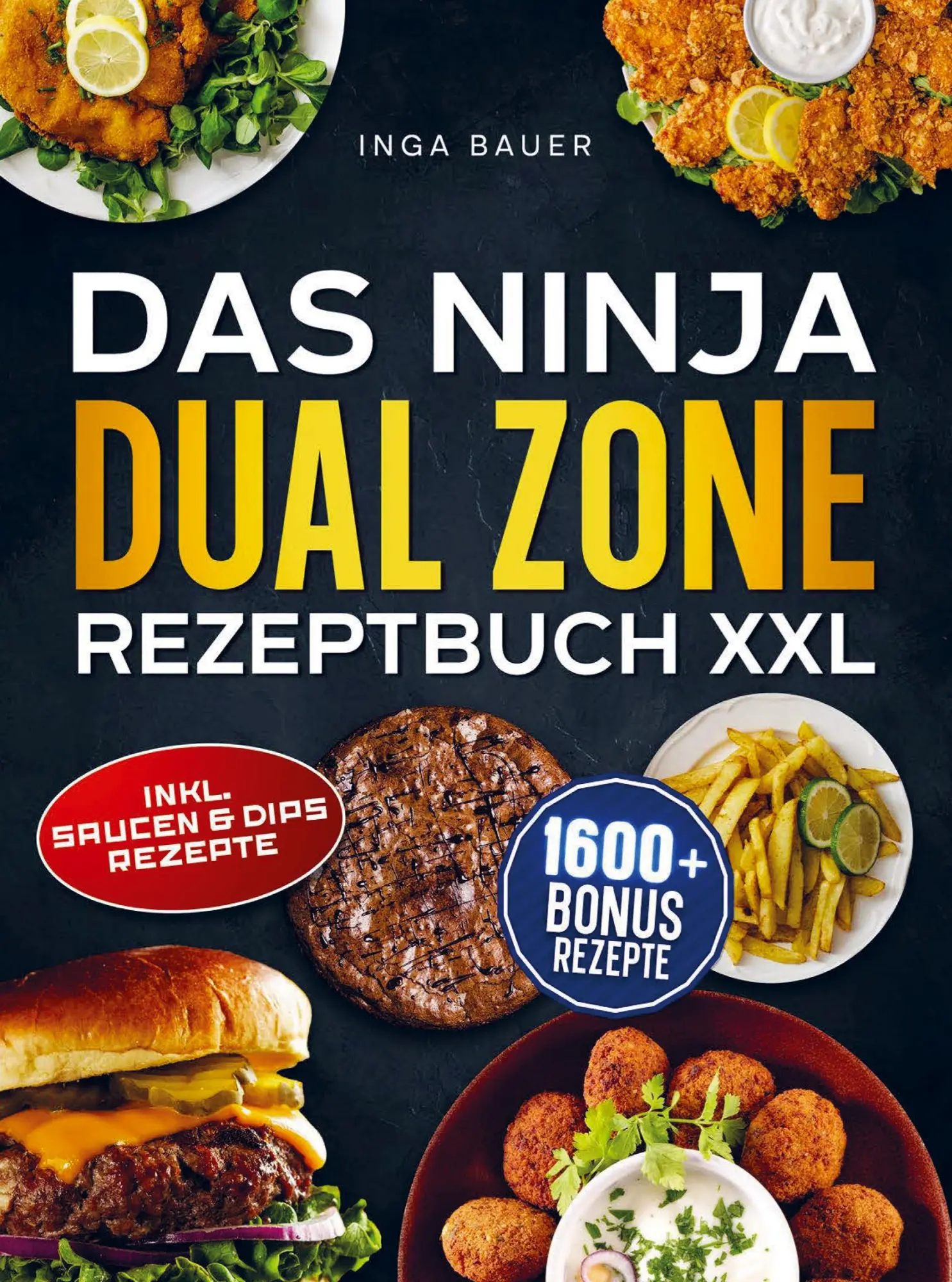 Cover: 9789403871332 | Das Ninja Dual Zone Rezeptbuch XXL | Inga Bauer | Taschenbuch | 120 S.