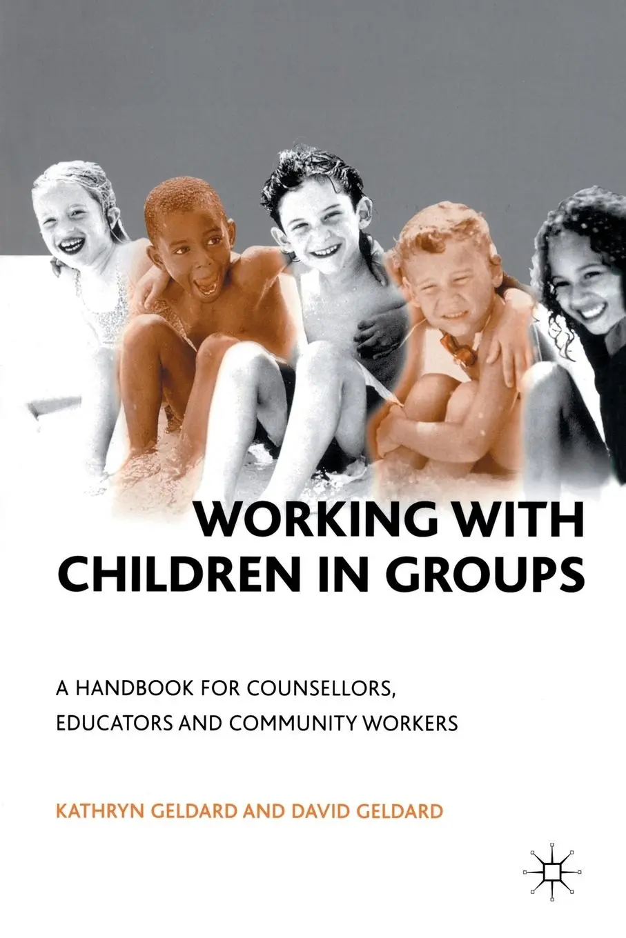 Cover: 9780333921432 | Working with Children in Groups | Kathryn &amp; David Geldard | Buch