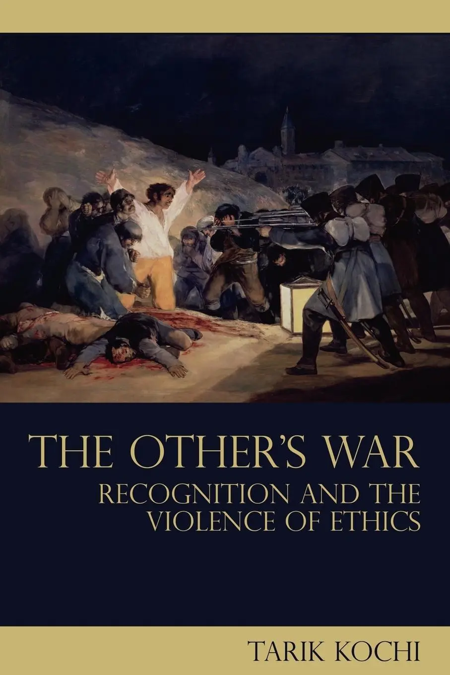 Cover: 9780415571432 | The Other's War | Recognition and the Violence of Ethics | Tarik Kochi