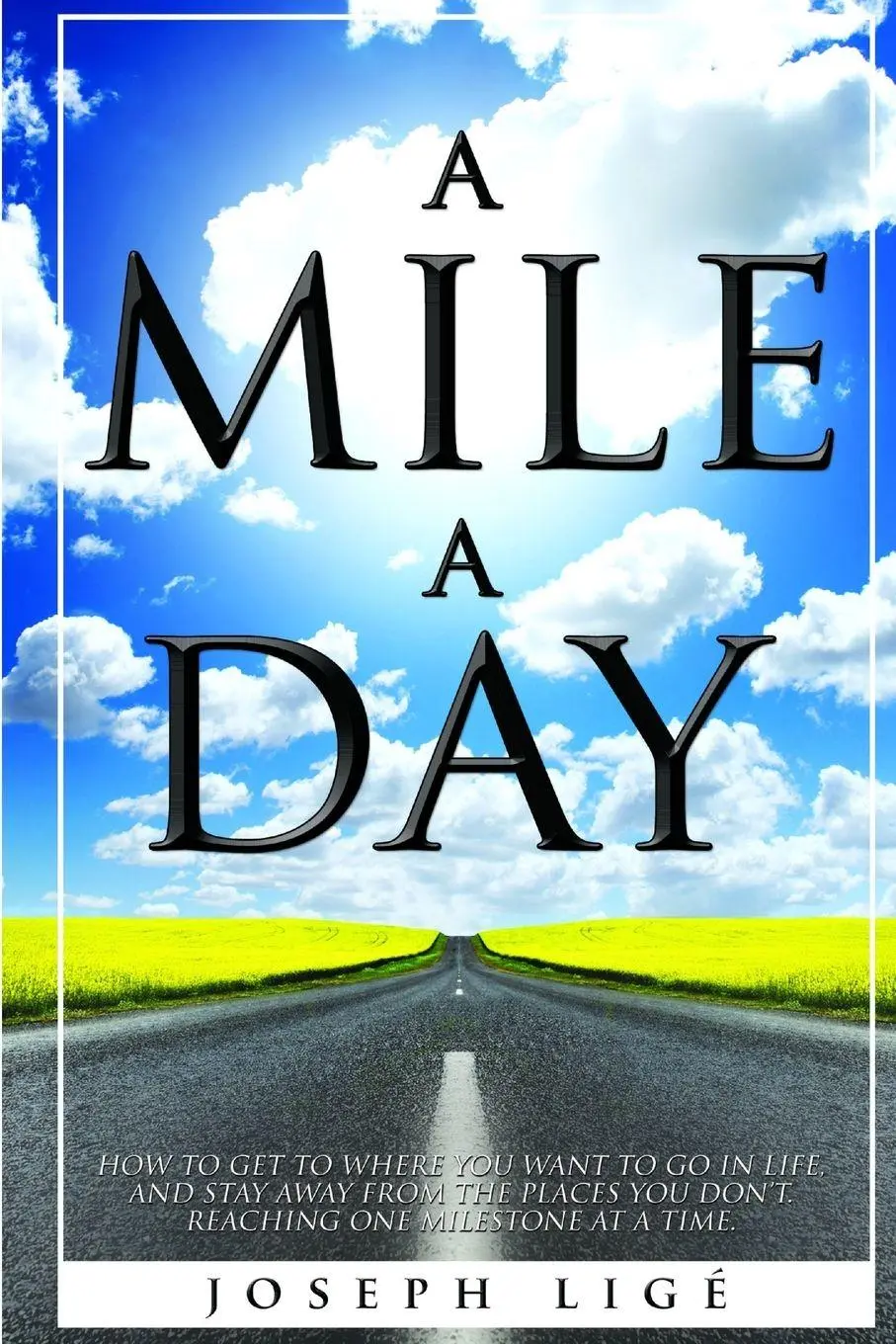 Cover: 9780985131432 | A Mile A Day | Joseph Lige | Taschenbuch | Kartoniert / Broschiert