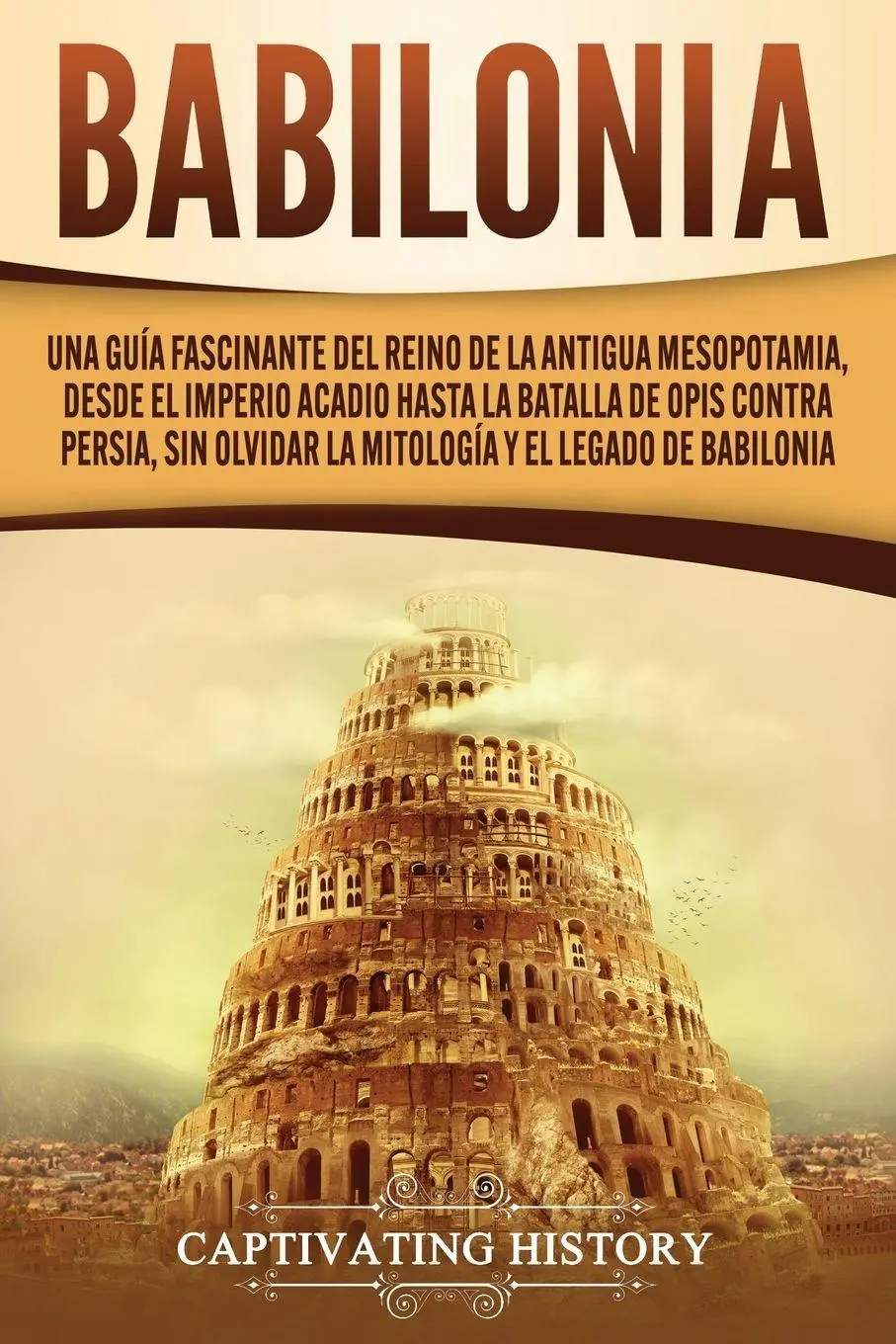 Cover: 9781637161432 | Babilonia | Captivating History | Taschenbuch | Spanisch | 2021