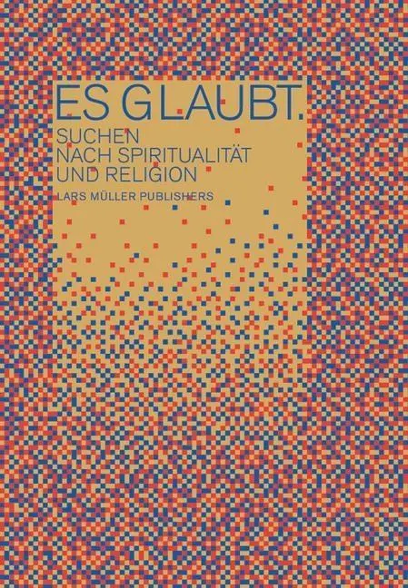 Cover: 9783037781432 | Es glaubt | Suchen nach Spiritualität und Religion | Niederberger