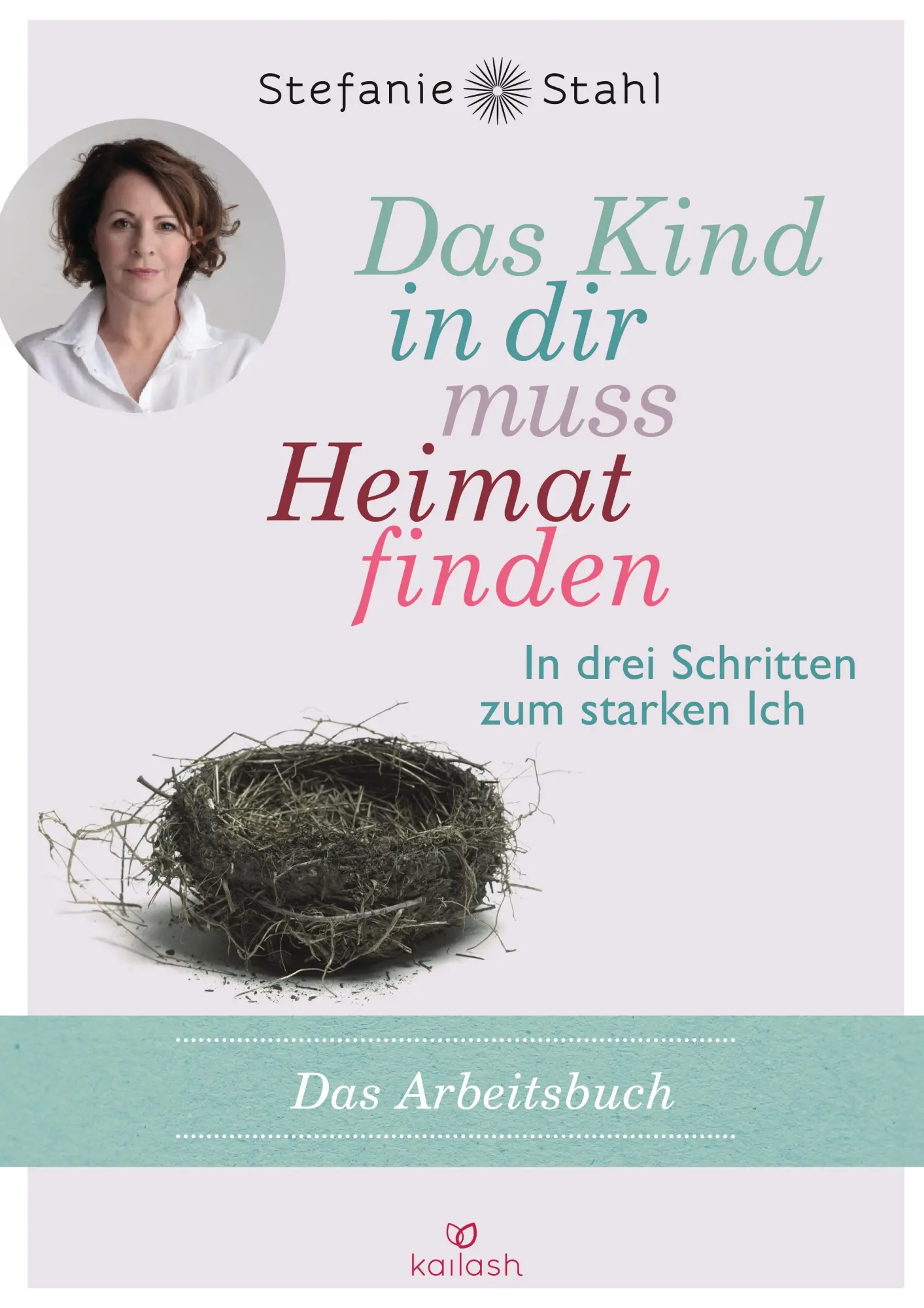 Cover: 9783424631432 | Das Kind in dir muss Heimat finden | Stefanie Stahl | Taschenbuch Cover: 9783424631432 | Das Kind in dir muss Heimat finden | Stefanie Stahl | Taschenbuch