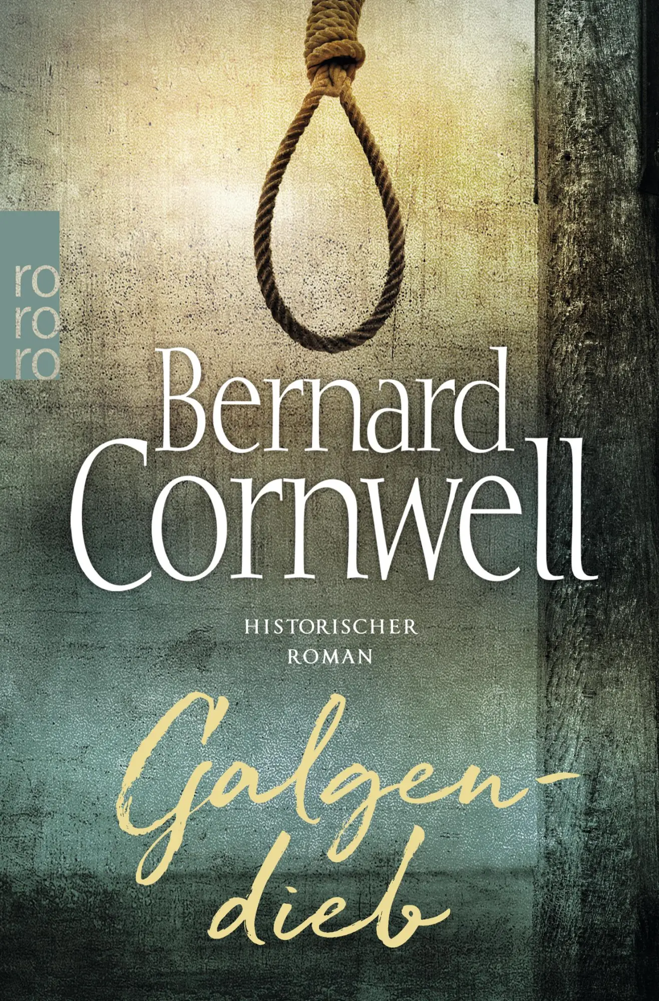 Cover: 9783499291432 | Galgendieb | Bernard Cornwell | Taschenbuch | 400 S. | Deutsch | 2018