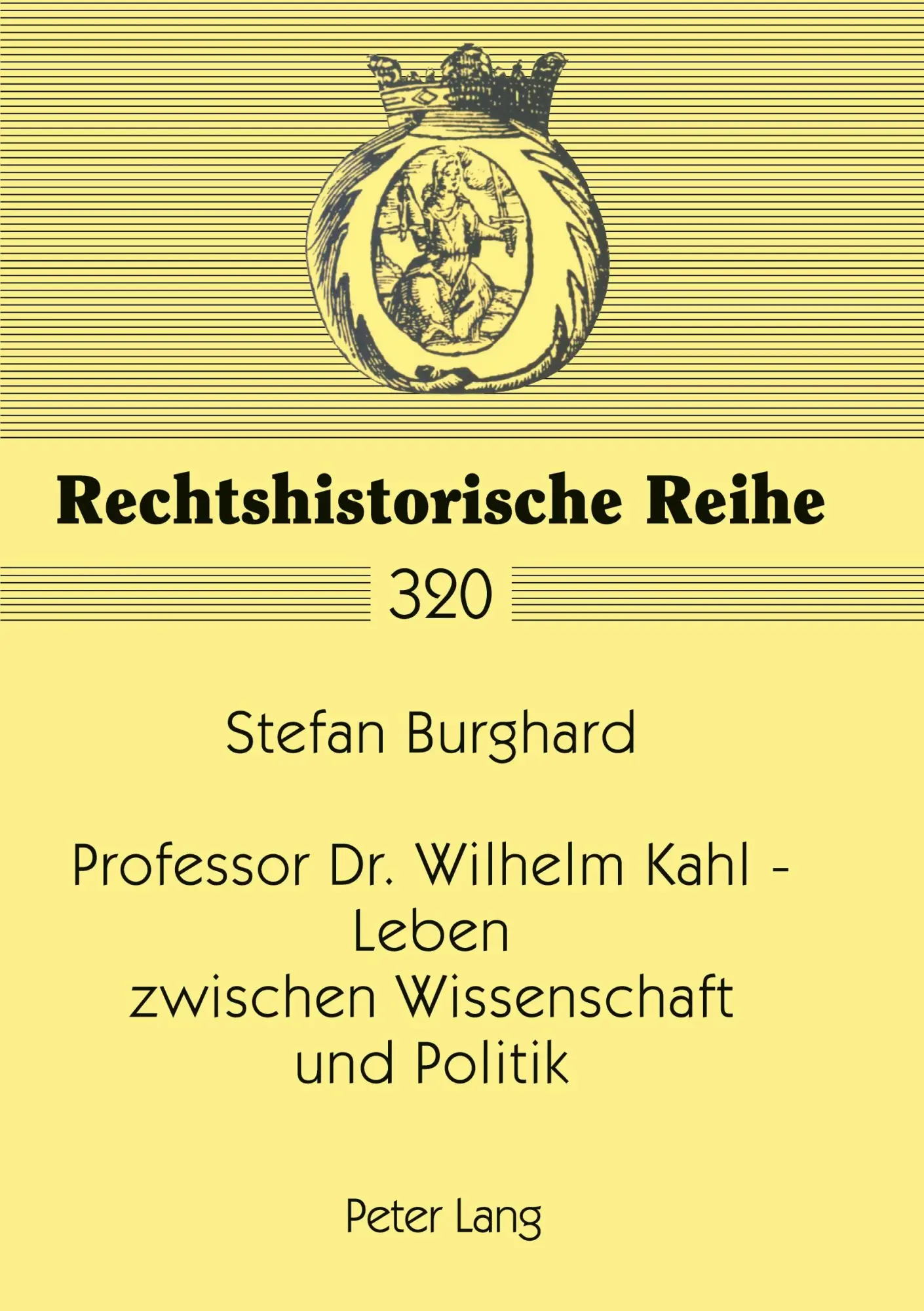 Cover: 9783631541432 | Professor Dr. Wilhelm Kahl - Leben zwischen Wissenschaft und Politik