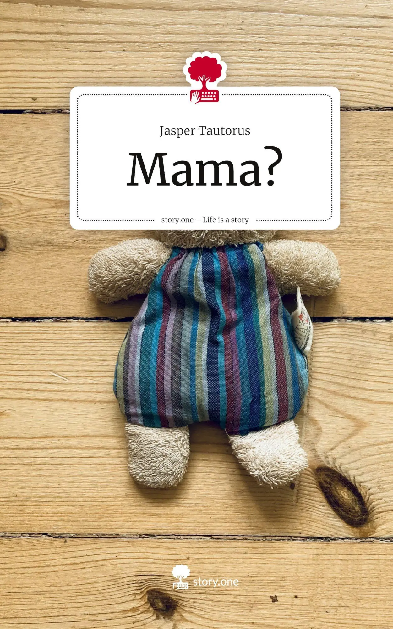 Cover: 9783711801432 | Mama?. Life is a Story - story.one | Jasper Tautorus | Buch | 60 S.