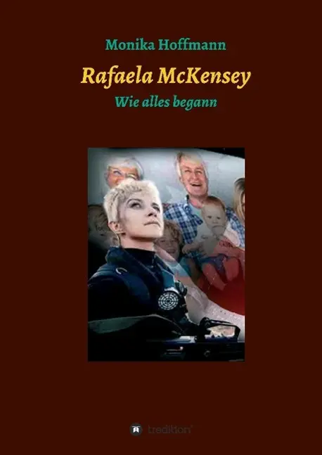 Cover: 9783734501432 | Rafaela McKensey | Wie alles begann | Monika Hoffmann | Buch | 652 S.