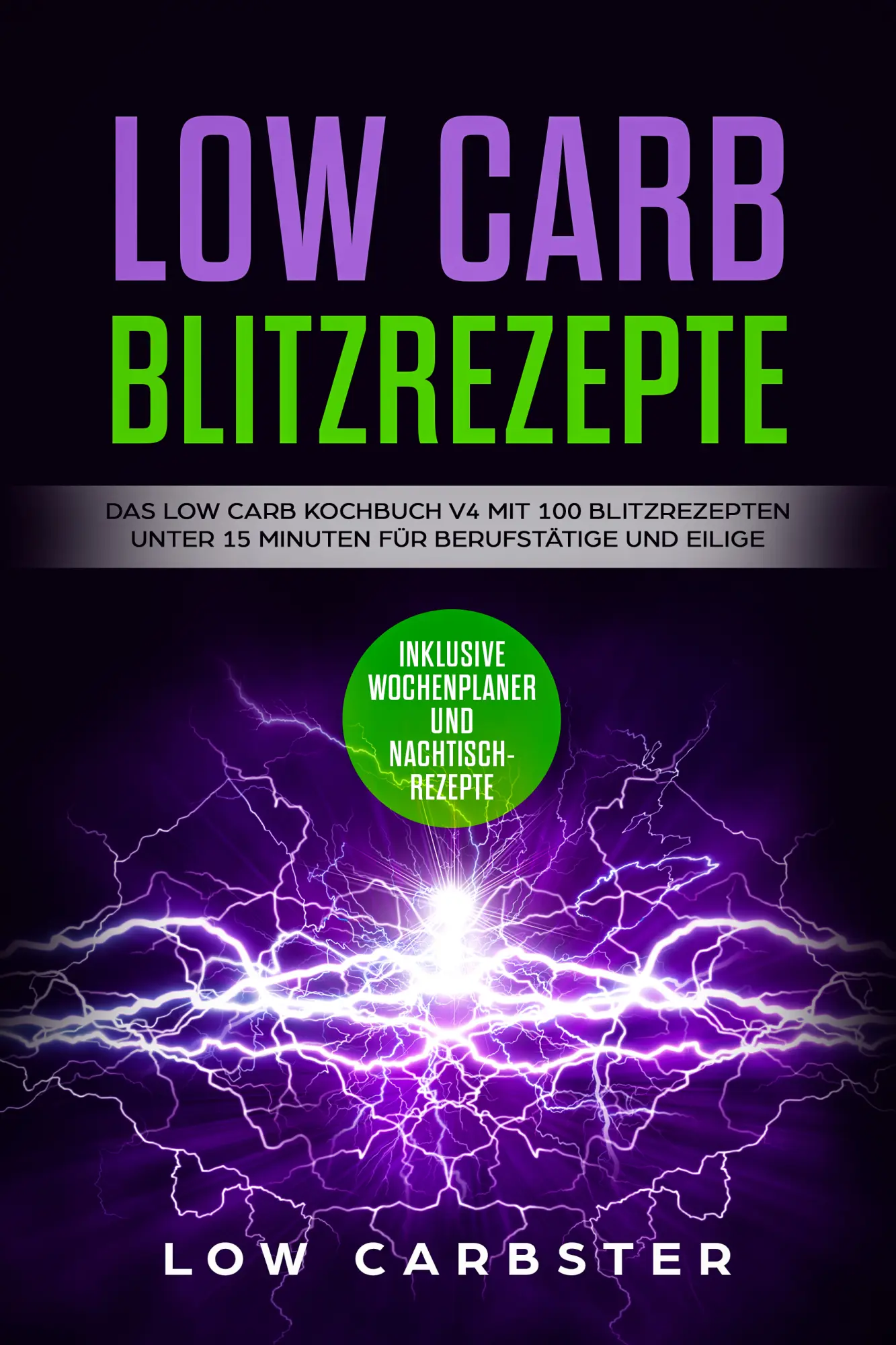 Cover: 9783989101432 | Low Carb Blitzrezepte: Das Low Carb Kochbuch V4 mit 100...