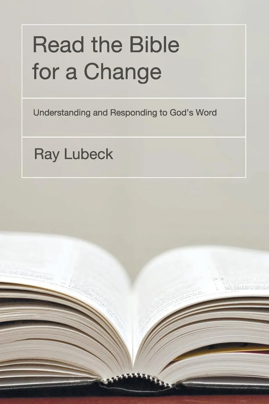 Cover: 9781608991532 | Read the Bible for a Change | Ray Lubeck | Taschenbuch | Paperback