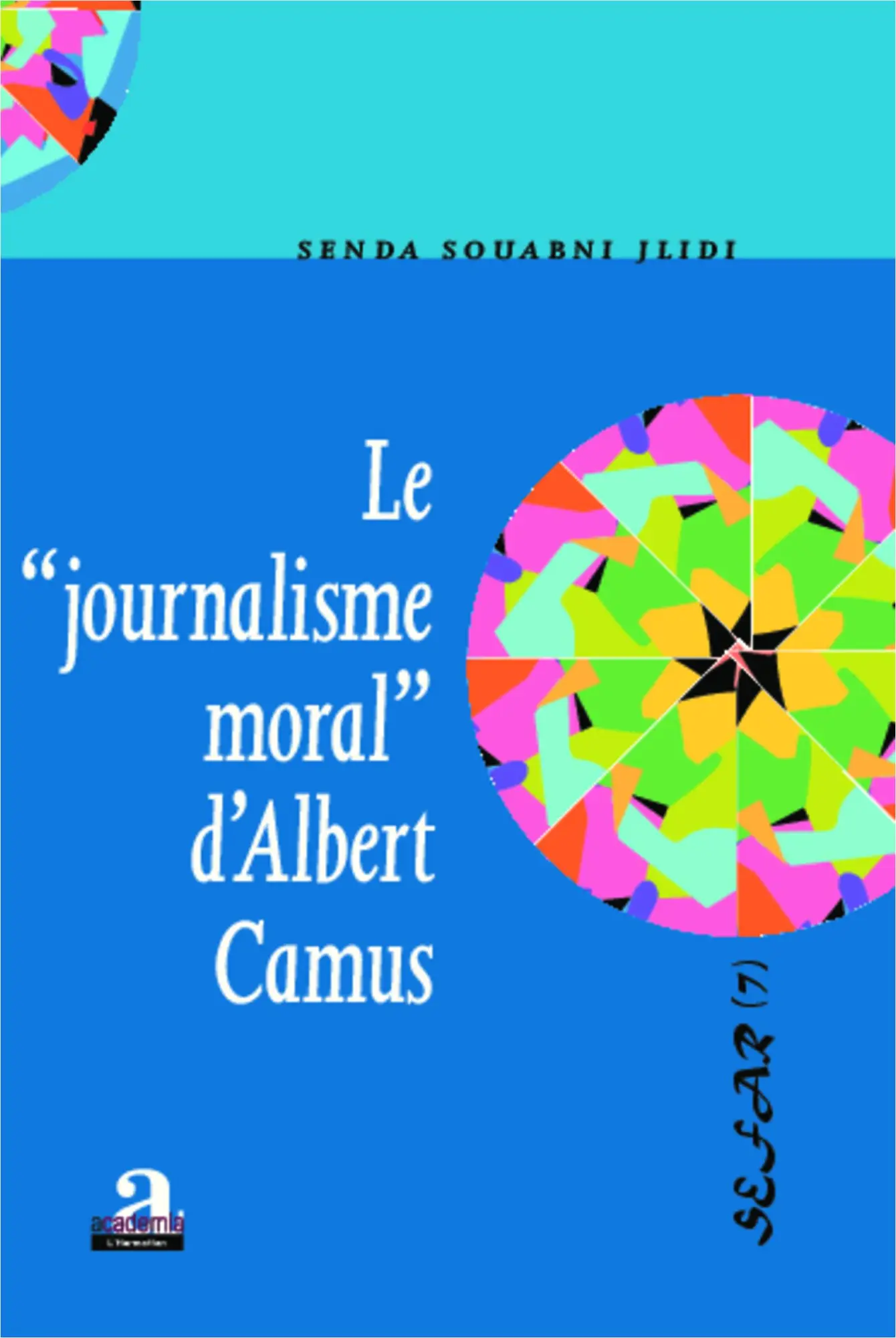 Cover: 9782806101532 | Le "journalisme moral" d'Albert Camus | Senda Souabni Jlidi | Buch