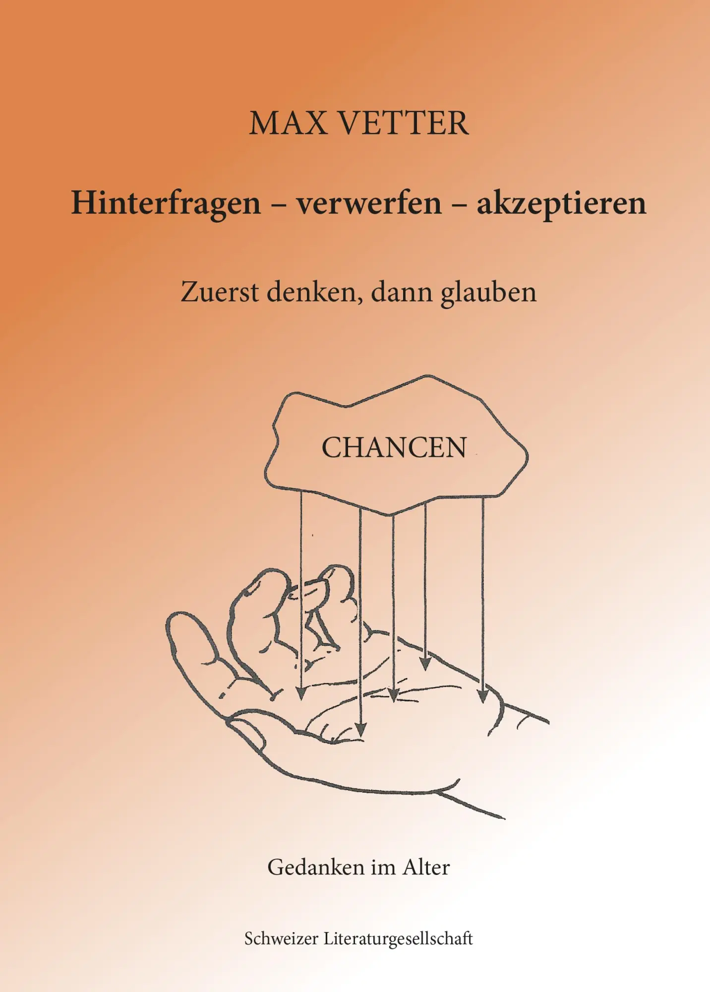 Cover: 9783038831532 | Hinterfragen - verwerfen - akzeptieren | Max Vetter | Buch | Deutsch