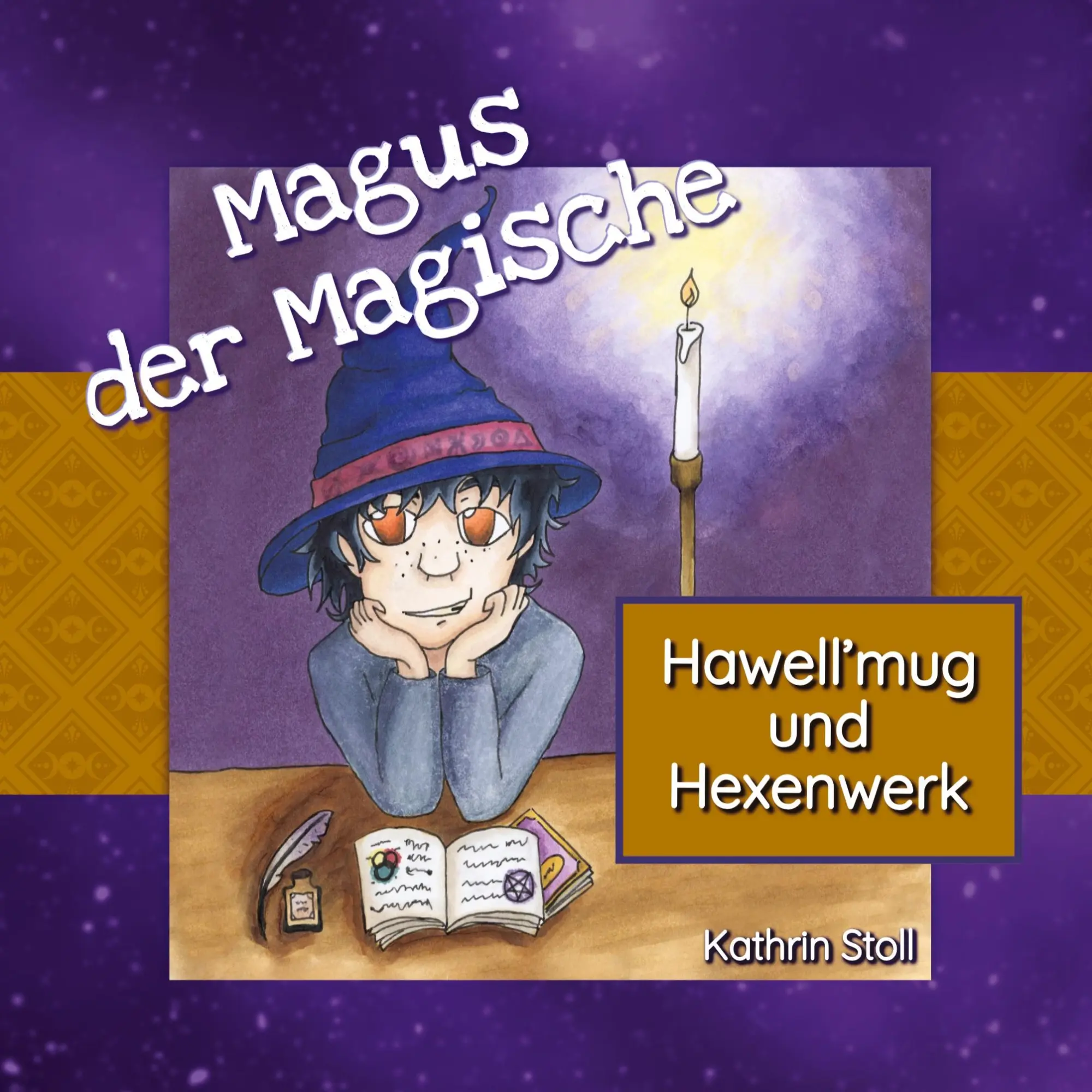 Cover: 9783758351532 | Magus der Magische | Hawell'mug und Hexenwerk | Kathrin Stoll | Buch