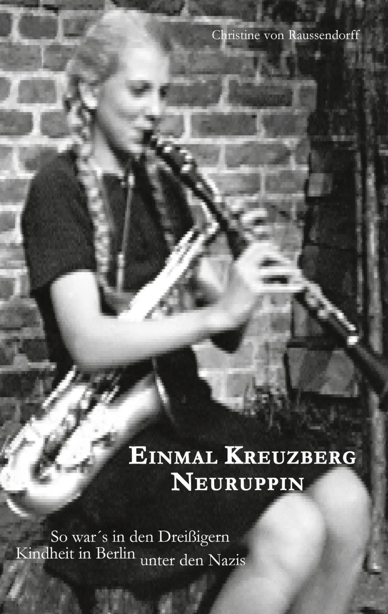 Cover: 9783831131532 | Einmal Kreuzberg-Neuruppin | Kindheit in Berlin unter den Nazis | Buch
