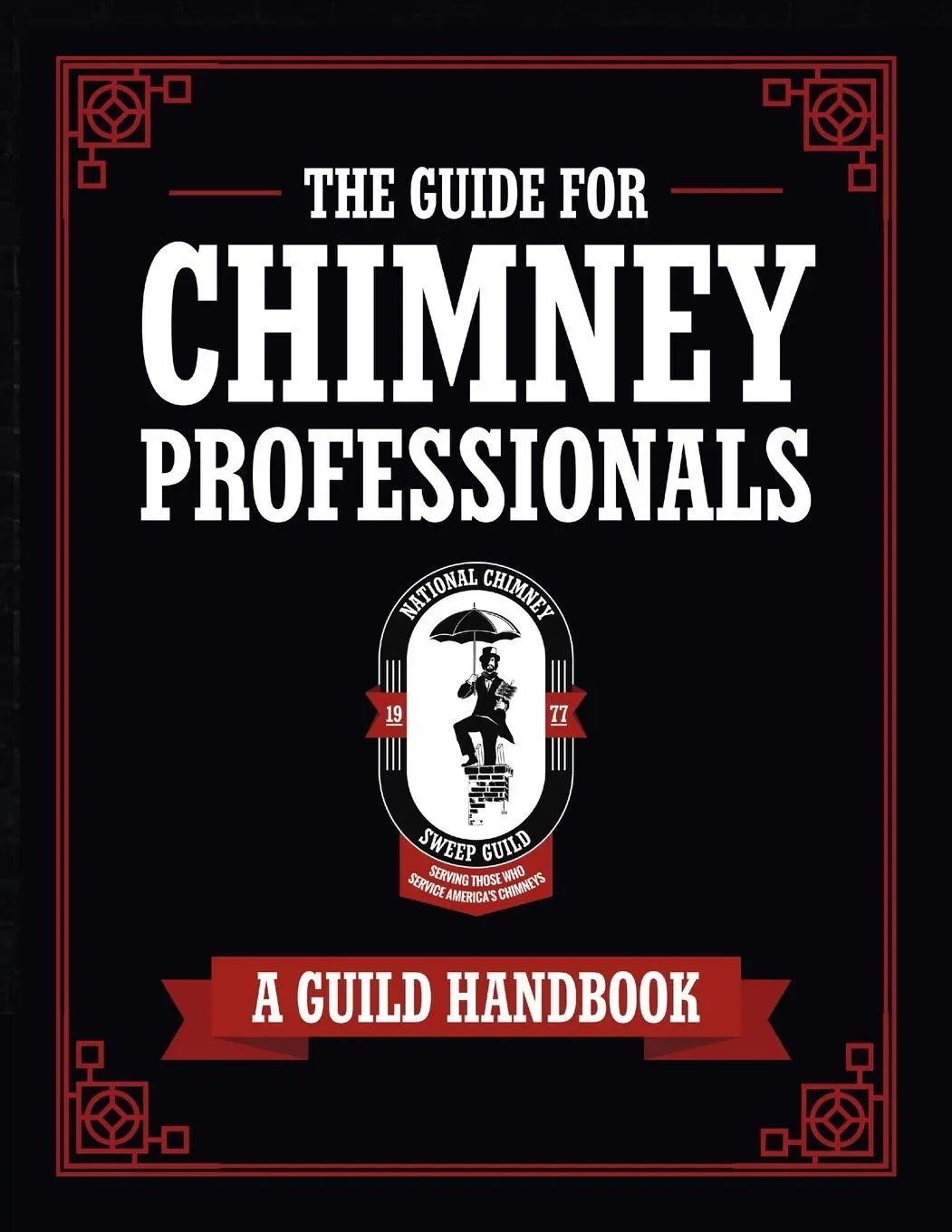 Cover: 9798349271632 | The Guide for Chimney Professionals | A Guild Handbook | Guild | Buch