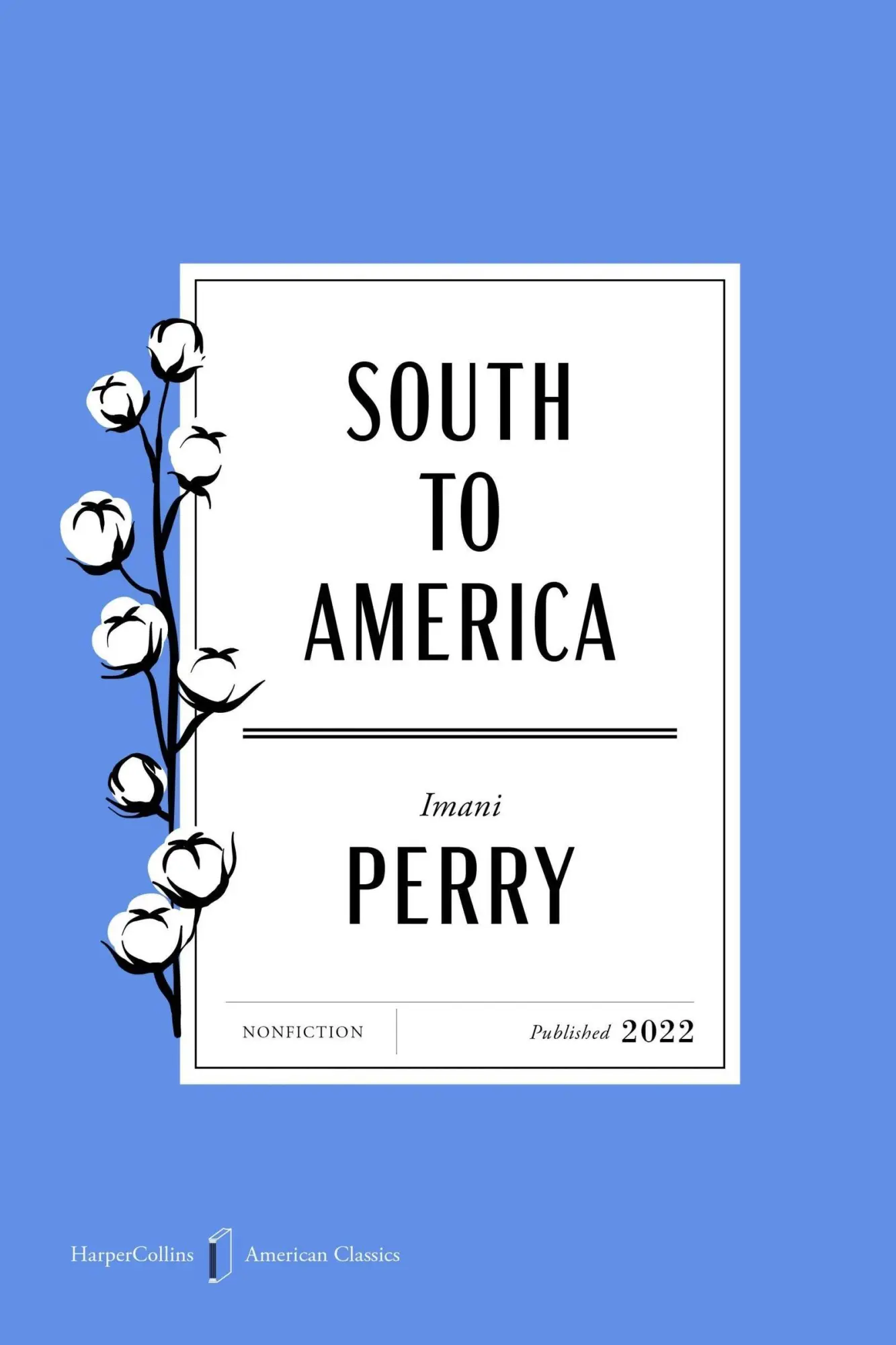 Cover: 9780063481732 | South to America American Classics Edition | Imani Perry | Taschenbuch