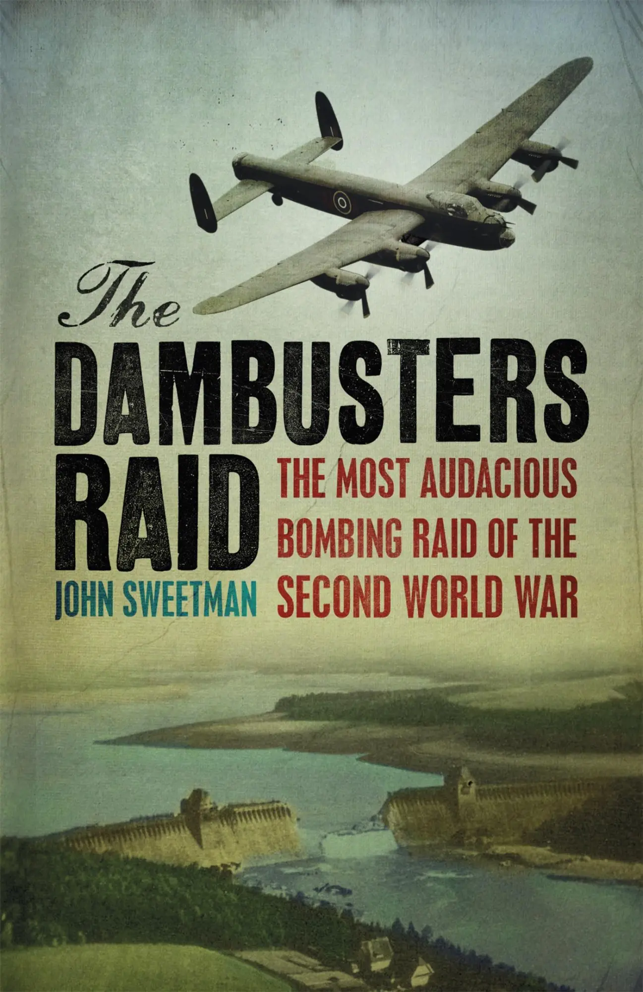 Cover: 9780304351732 | The Dambusters Raid | John Sweetman | Taschenbuch | W&amp;N Military