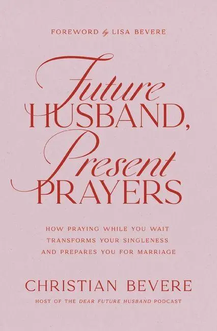 Cover: 9781400351732 | Future Husband, Present Prayers | Christian Bevere | Taschenbuch