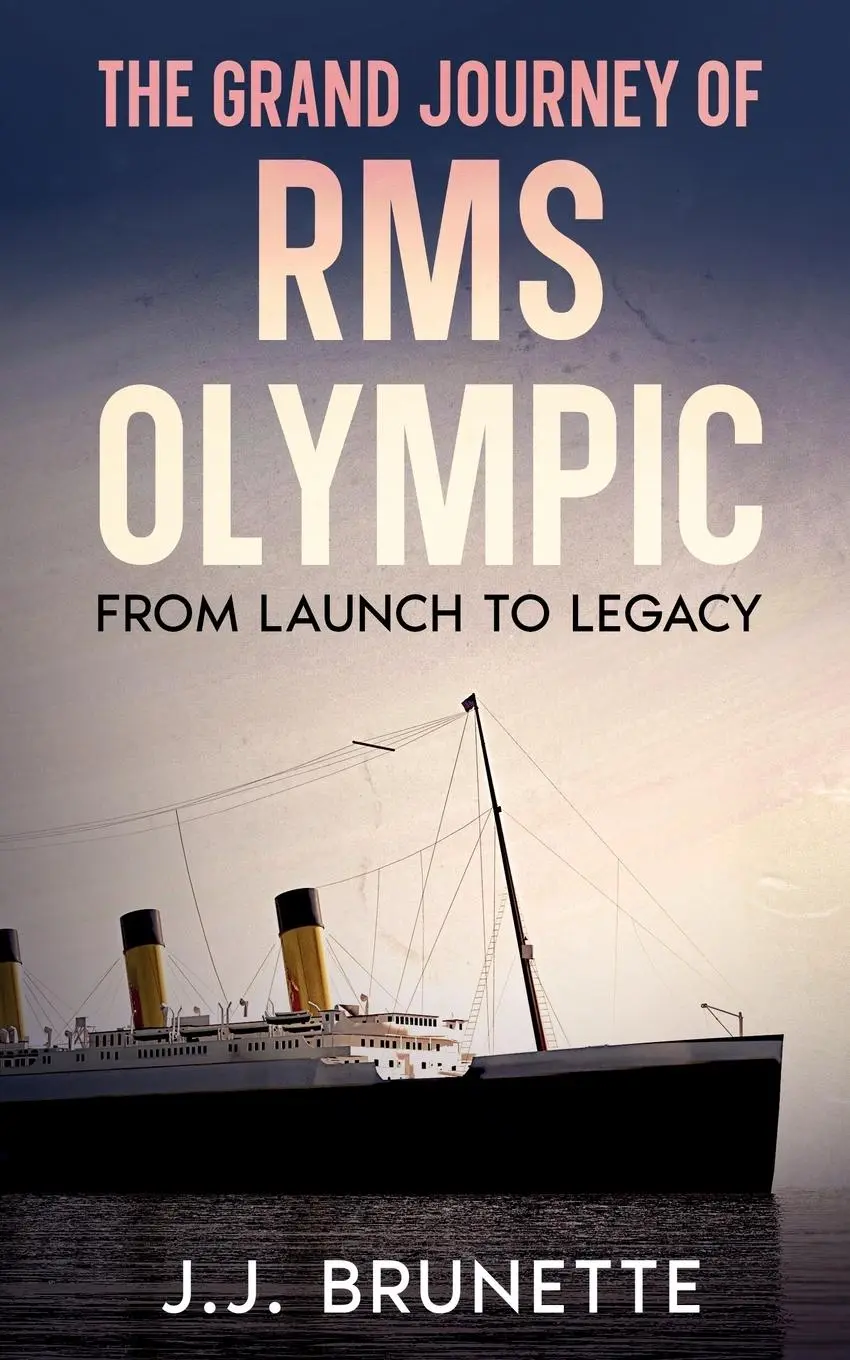 Cover: 9781456651732 | The Grand Journey of RMS Olympic | From Launch to Legacy | Brunette