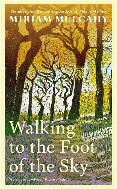 Cover: 9781804441732 | Walking to the Foot of the Sky | Miriam Mulcahy | Buch | Englisch