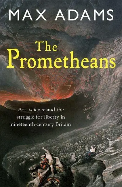 Cover: 9781849161732 | The Prometheans | John Martin and the Generation That Stole the Future