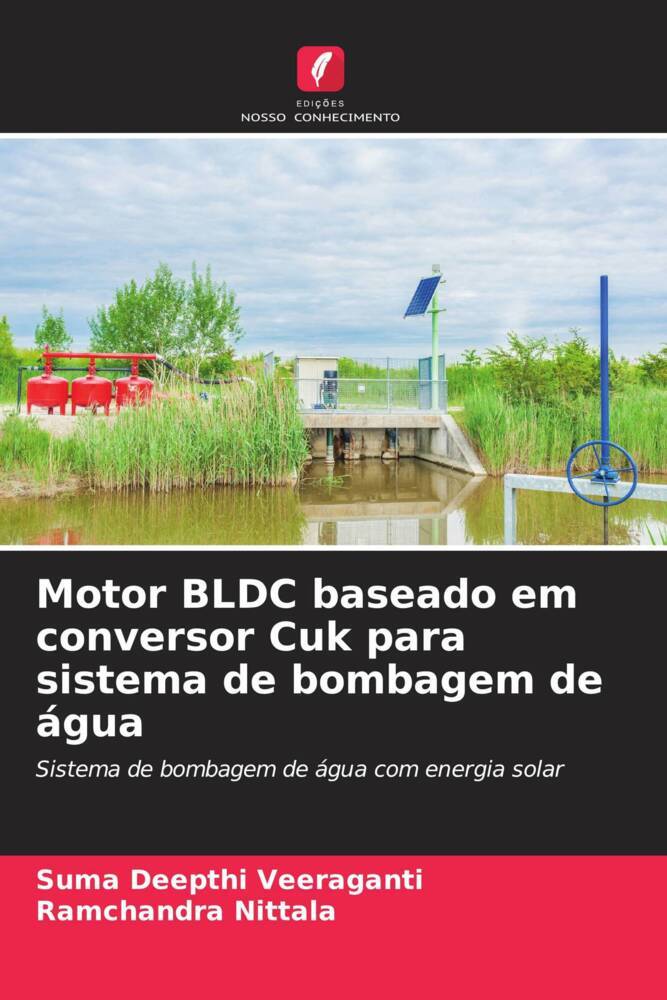 Motor BLDC baseado em conversor Cuk para sistema de bombagem de água | Sistema de bombagem de água com energia solar | Suma Deepthi Veeraganti (u. a.) | Taschenbuch | Paperback | Portugiesisch | 2023 - Veeraganti, Suma Deepthi