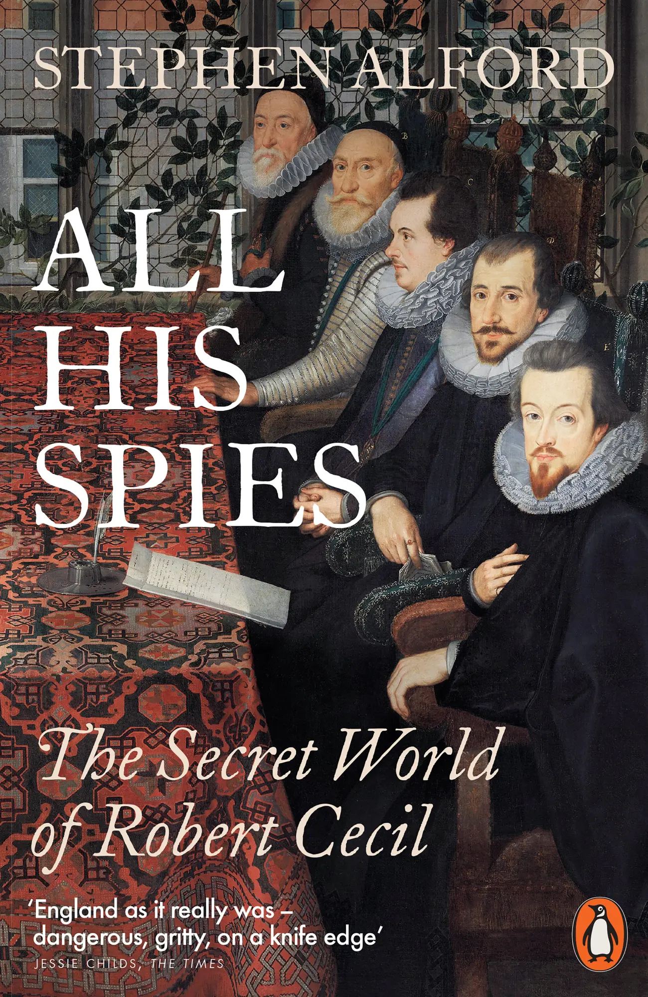 Cover: 9780141991832 | All His Spies | The Secret World of Robert Cecil | Stephen Alford