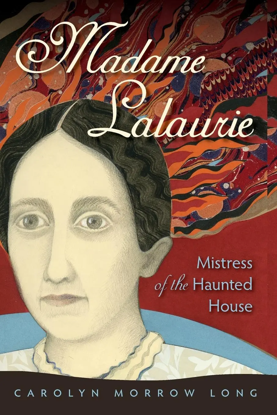 Cover: 9780813061832 | Madame Lalaurie, Mistress of the Haunted House | Carolyn Morrow Long