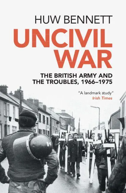 Cover: 9781316501832 | Uncivil War | The British Army and the Troubles, 1966-1975 | Bennett