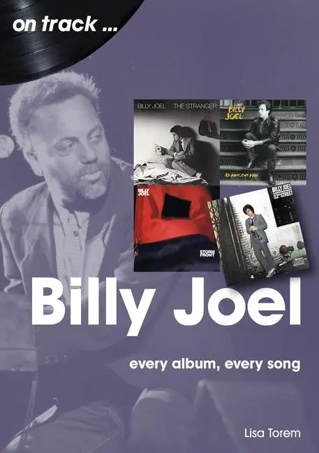 Cover: 9781789521832 | Billy Joel | Every Album Every Song | Lisa Torem | Taschenbuch | 2022