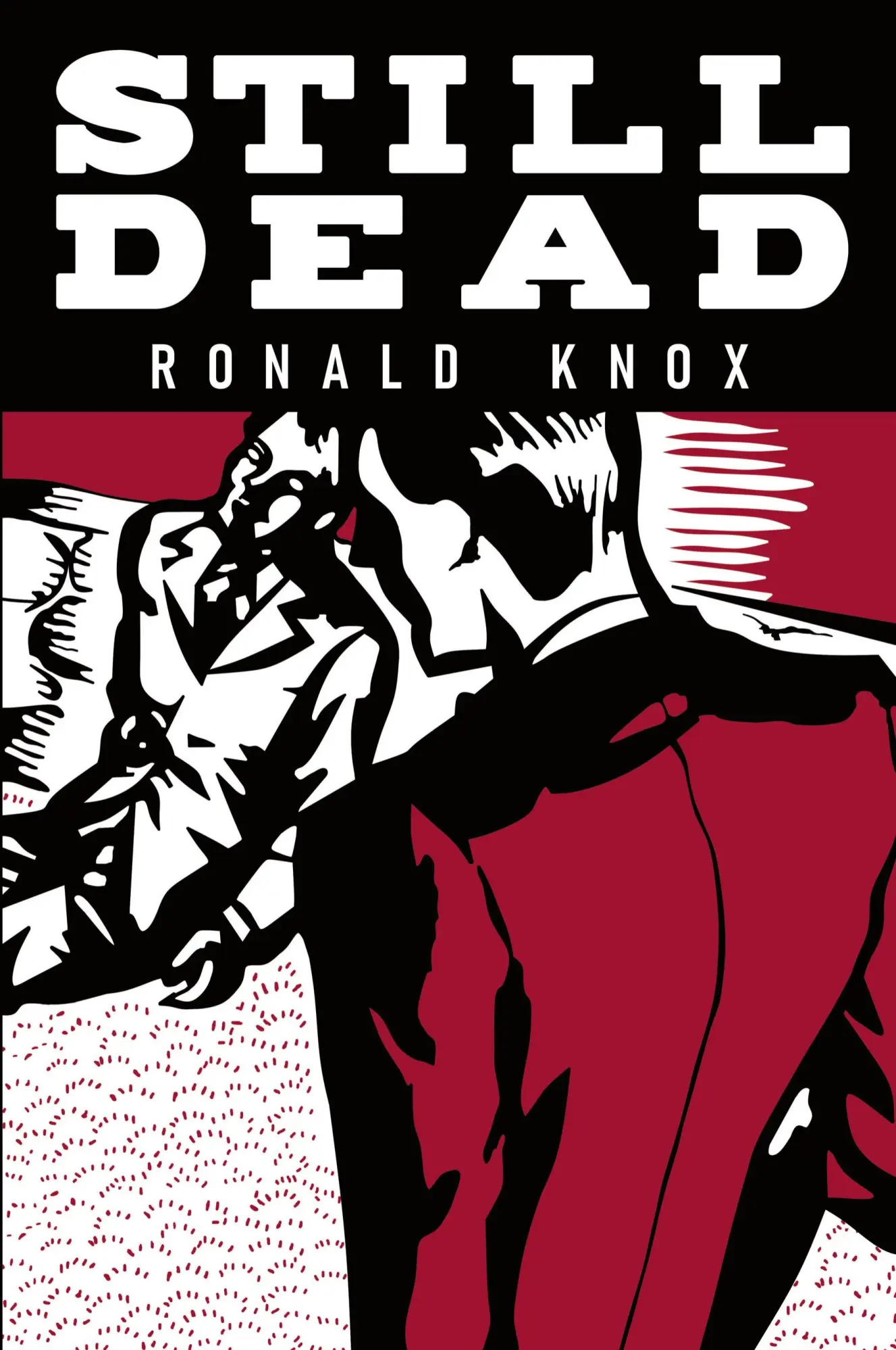 Cover: 9781961301832 | Still Dead | Ronald A Knox | Taschenbuch | Englisch | 2024