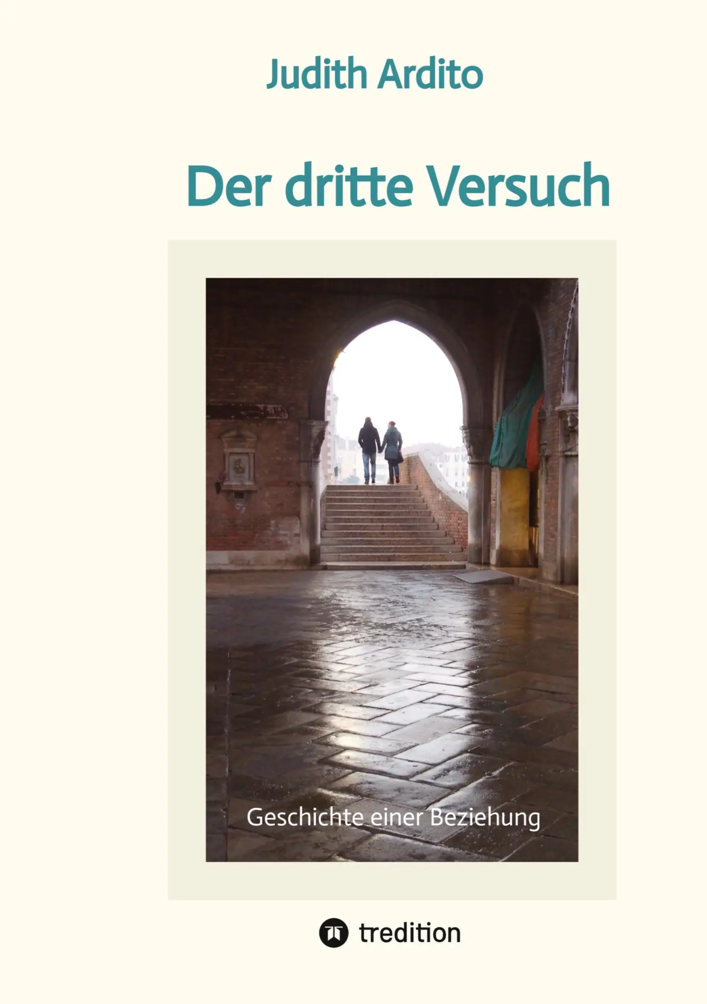Cover: 9783384001832 | Der dritte Versuch | Geschichte einer Beziehung | Judith Ardito | Buch