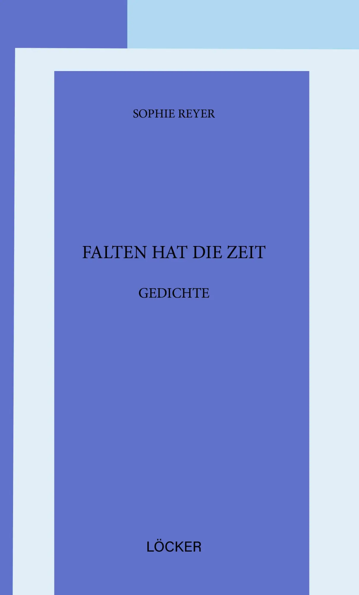 Cover: 9783990981832 | Falten hat die Zeit | Gedichte | Sophie Reyer | Taschenbuch | 197 S.