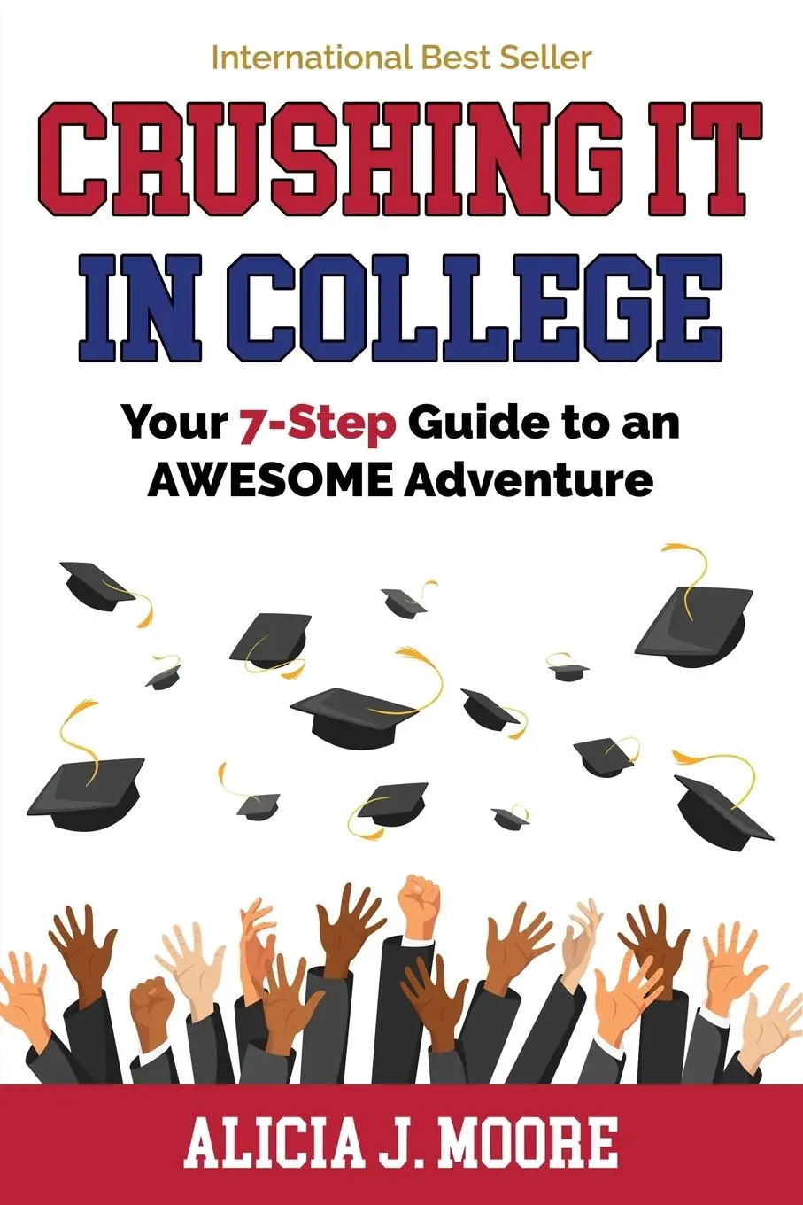 Cover: 9798987741832 | Crushing it in College | Your 7-Step Guide to an Awesome Adventure