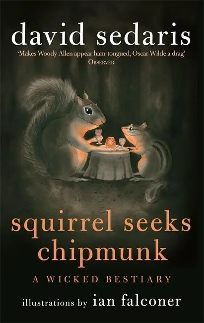 Cover: 9780349121932 | Squirrel Seeks Chipmunk | A Wicked Bestiary | David Sedaris | Buch