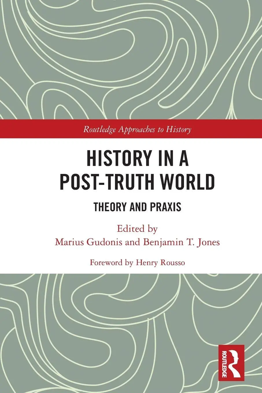 Cover: 9780367561932 | History in a Post-Truth World | Theory and Praxis | Gudonis (u. a.)