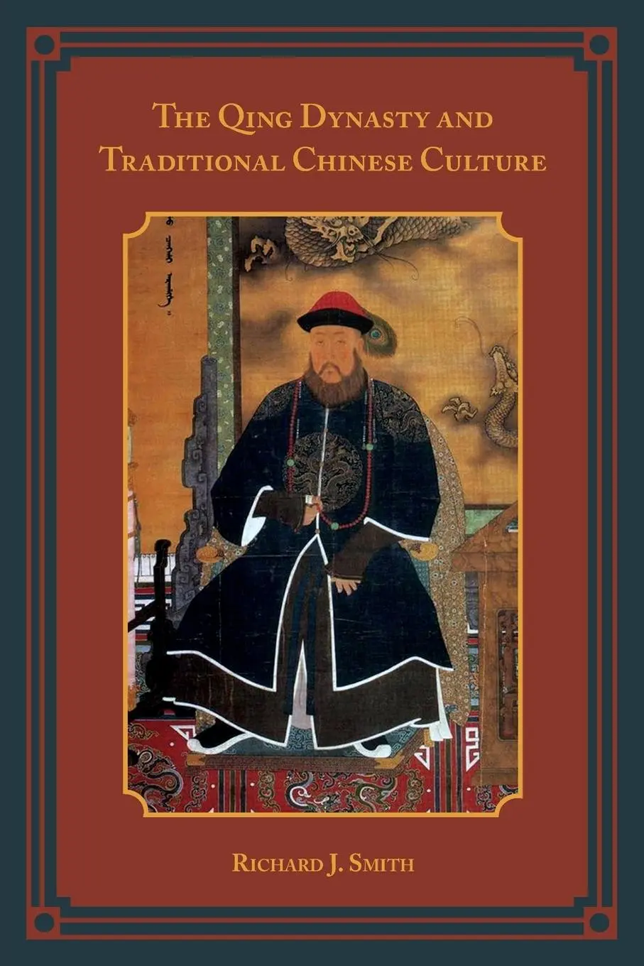 Cover: 9781442221932 | Qing Dynasty and Traditional Chinese Culture | Richard J. Smith | Buch