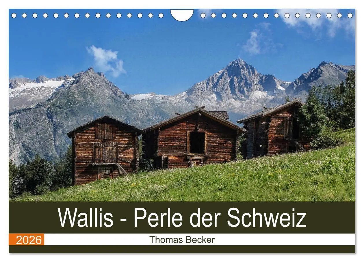 Cover: 9783516061932 | Wallis. Perle der Schweiz (Wandkalender 2026 DIN A4 quer), CALVENDO...