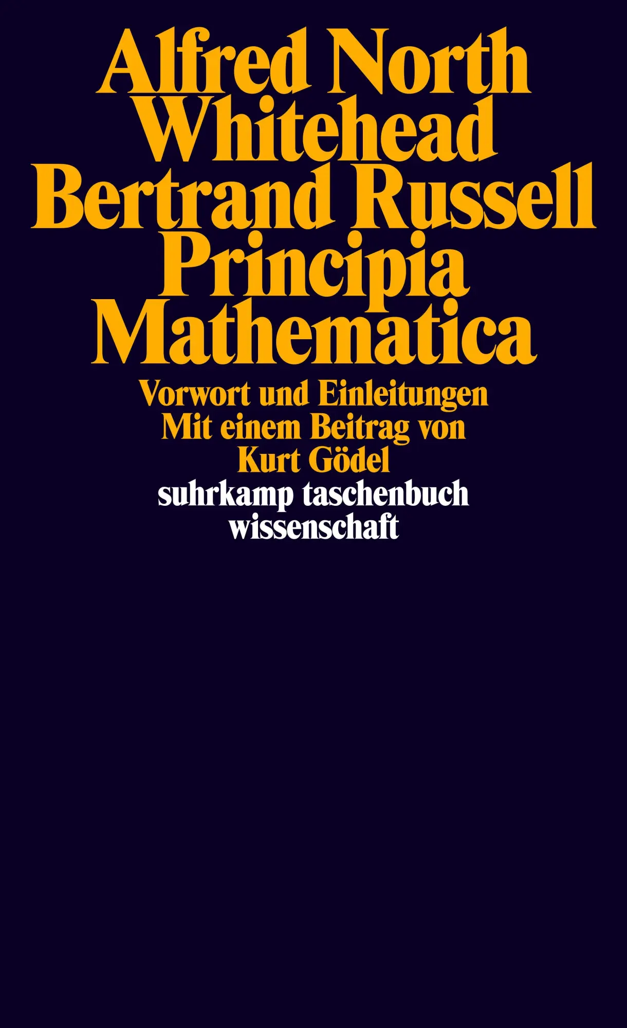 Cover: 9783518281932 | Principia Mathematica | Vorwort und Einleitungen | Whitehead (u. a.) Cover: 9783518281932 | Principia Mathematica | Vorwort und Einleitungen | Whitehead (u. a.)