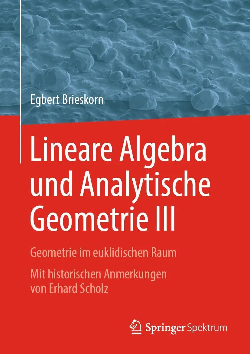 Cover: 9783658251932 | Lineare Algebra und Analytische Geometrie III | Egbert Brieskorn | XI
