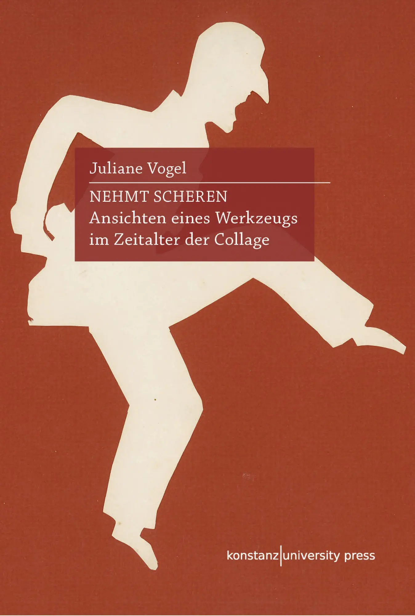 Cover: 9783835391932 | Nehmt Scheren! | Ansichten eines Werkzeugs im Zeitalter der Collage
